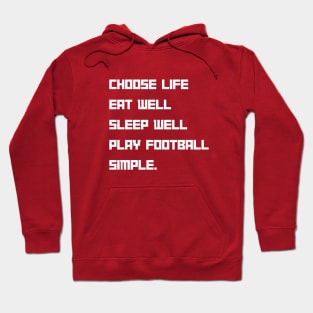 Choose life Eat Well Football Hoodie